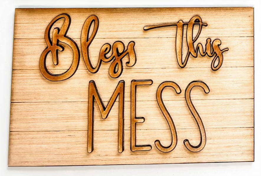 Woodshop - "Bless this Mess" insert
