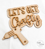 Woodshop - Let's Get Crafty Sign