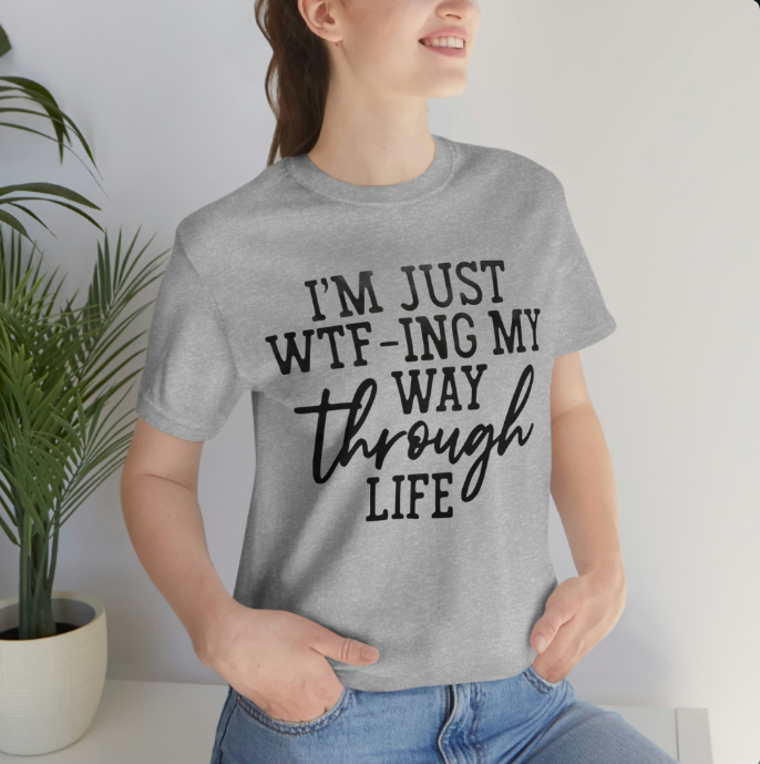 
                
                    Load image into Gallery viewer, WTF-ing the way t-shirt
                
            